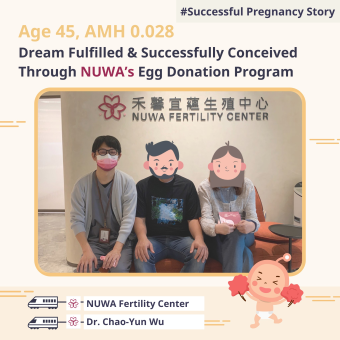 【NUWA】45-Year-Old Had a Change of Heart and Chose Egg Donation — Successfully Conceived on First Tra